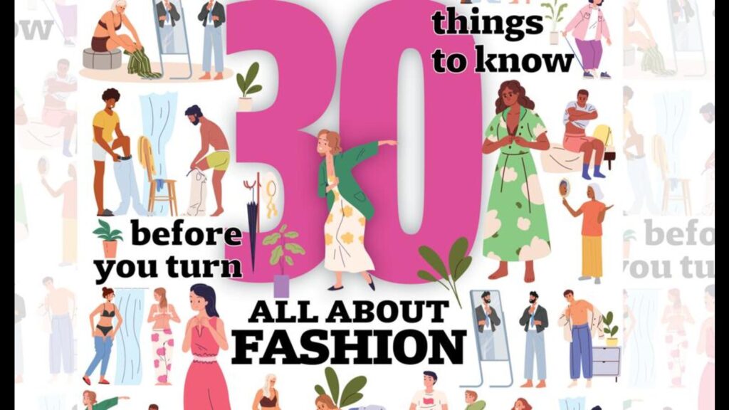 30 things to know before you turn 30: The fashion fix