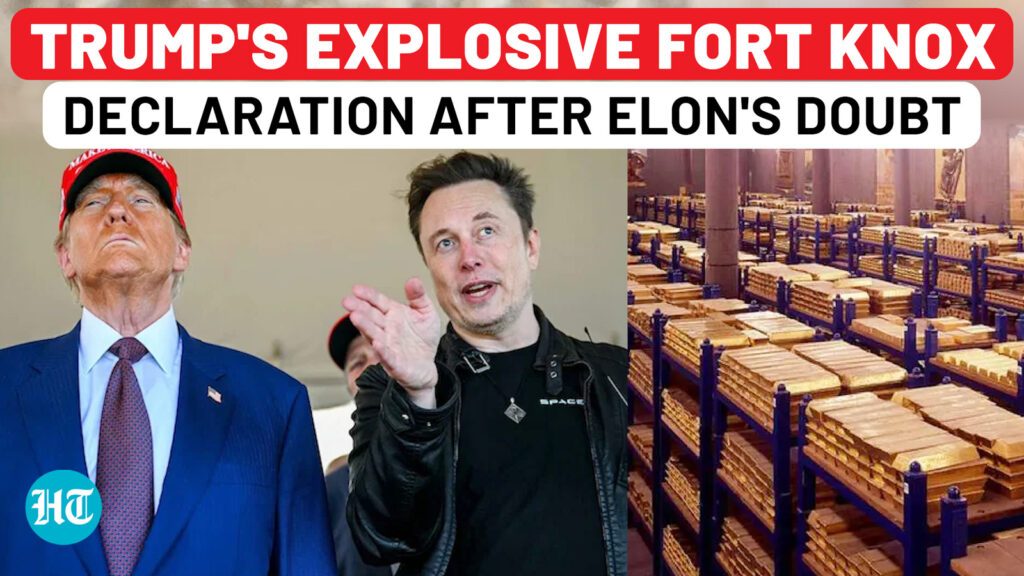 After Elon’s Doubt, Trump’s Huge Fort Knox Declaration: Even President Not Sure If US Gold Is Safe