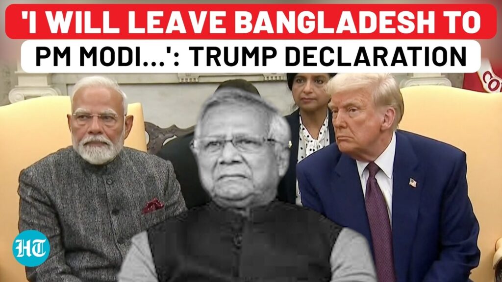 ‘I Leave Bangladesh To PM Modi’: Trump’s Huge Statement Amid Chaos In India’s Neighbour Nation | USA