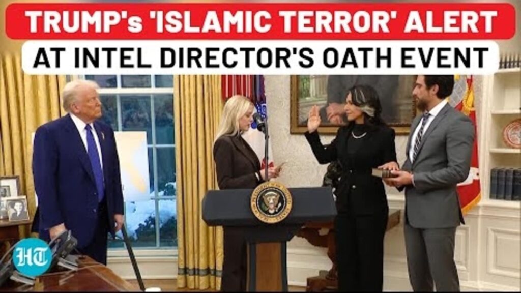 Trump’s ‘Islamic Terror’ Alert As New National Intelligence Chief Tulsi Gabbard Takes Oath | USA