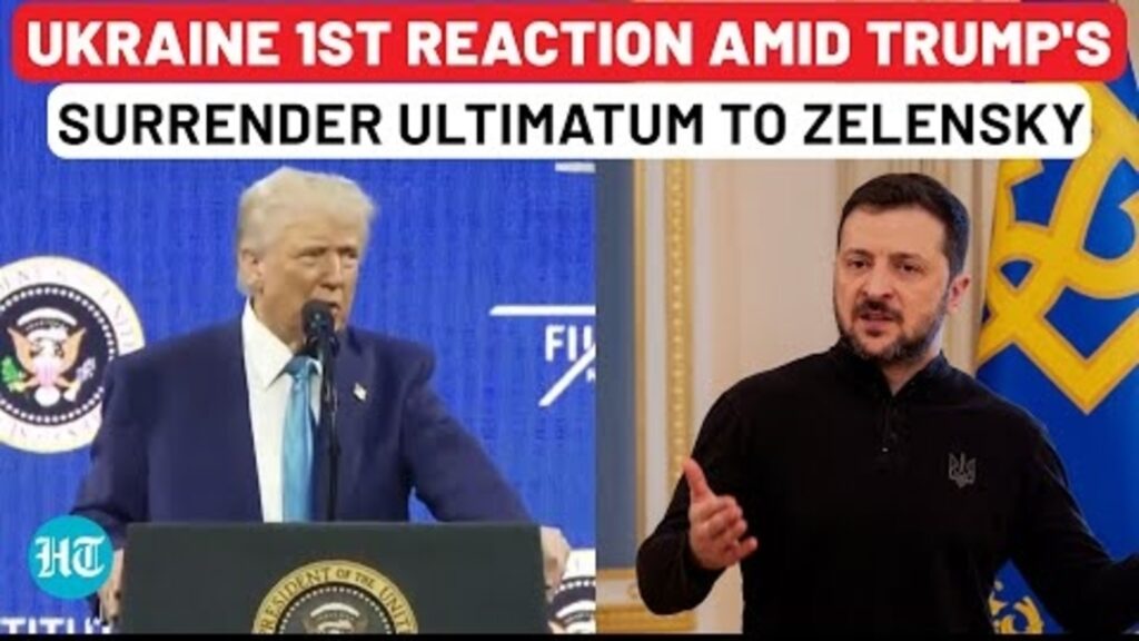 Ukraine’s First Reaction Amid Trump’s Surrender Ultimatum To Zelensky, ‘Comedian’ Jibe| Putin,Russia