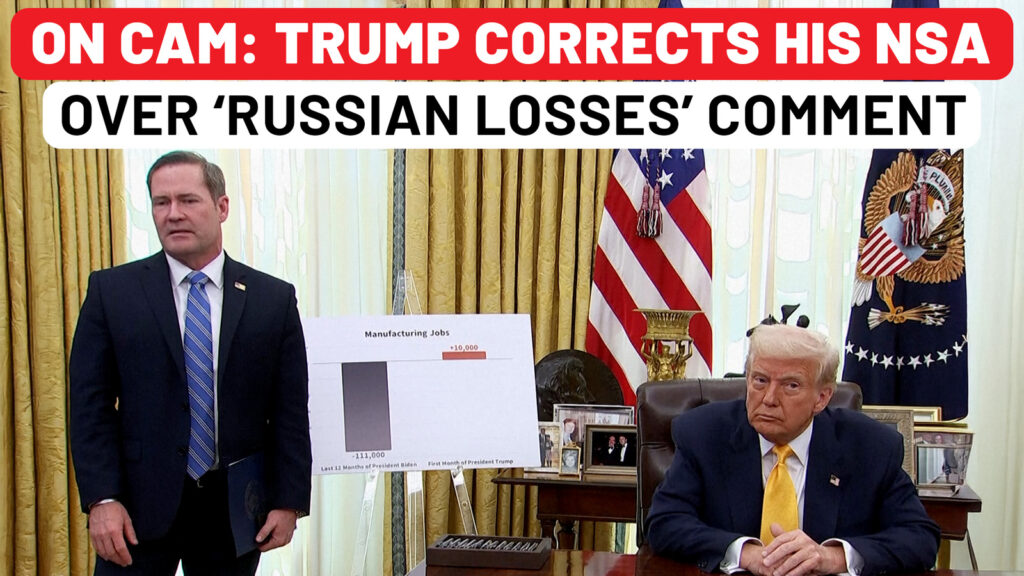 Trump Corrects His NSA Over ‘Russians Taking Losses’ Comment After Saying He Believes In Putin