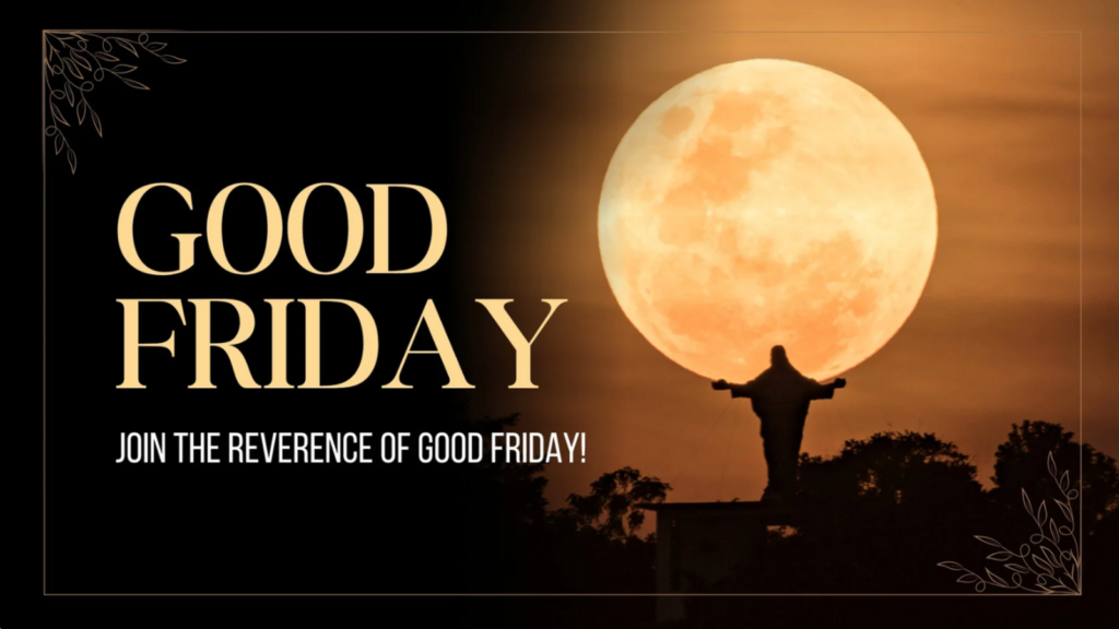 Good Friday 2025: 30 messages, images to share to remember the sacrifice of Jesus Christ