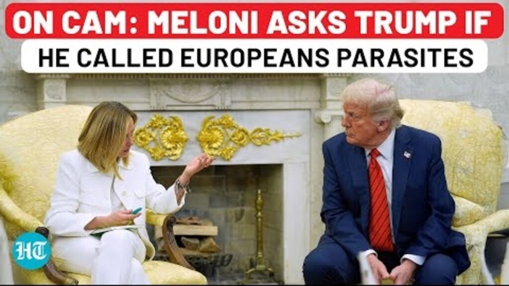 Meloni Asks Trump In Front Of Reporters If He Called Europeans Parasites; Watch His Response