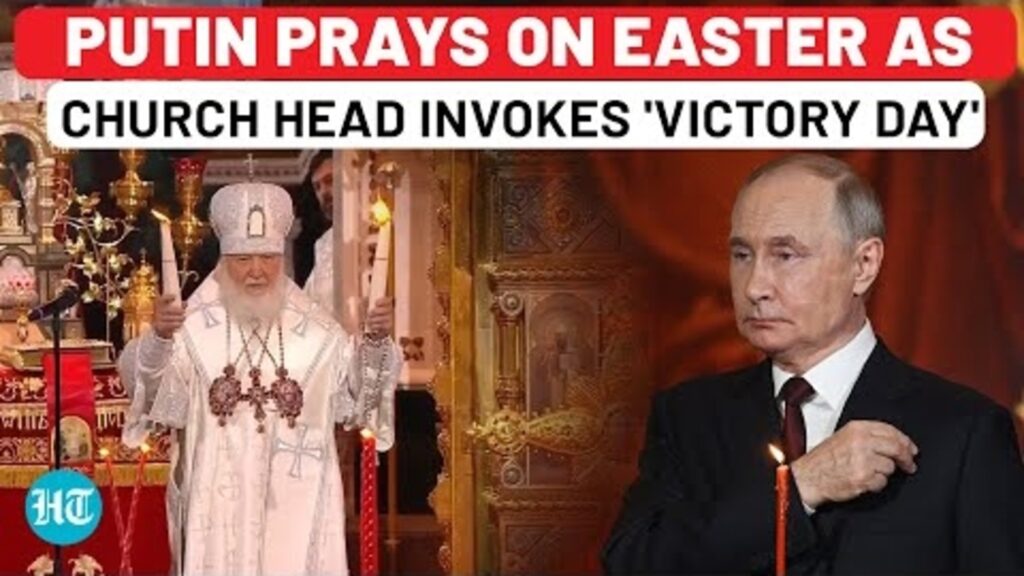 On Cam: Putin Takes Part In Easter Prayers As Russia Church Head Talks Of ‘Victory Day’| Ukraine| US