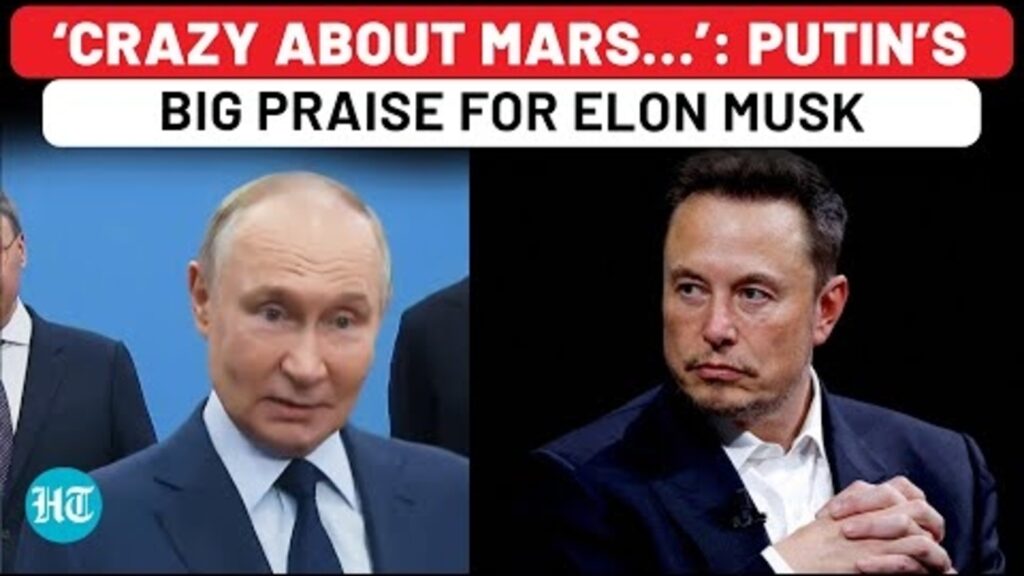 Putin praises Elon Musk, compares him to Soviet space hero: ‘Such people are…’