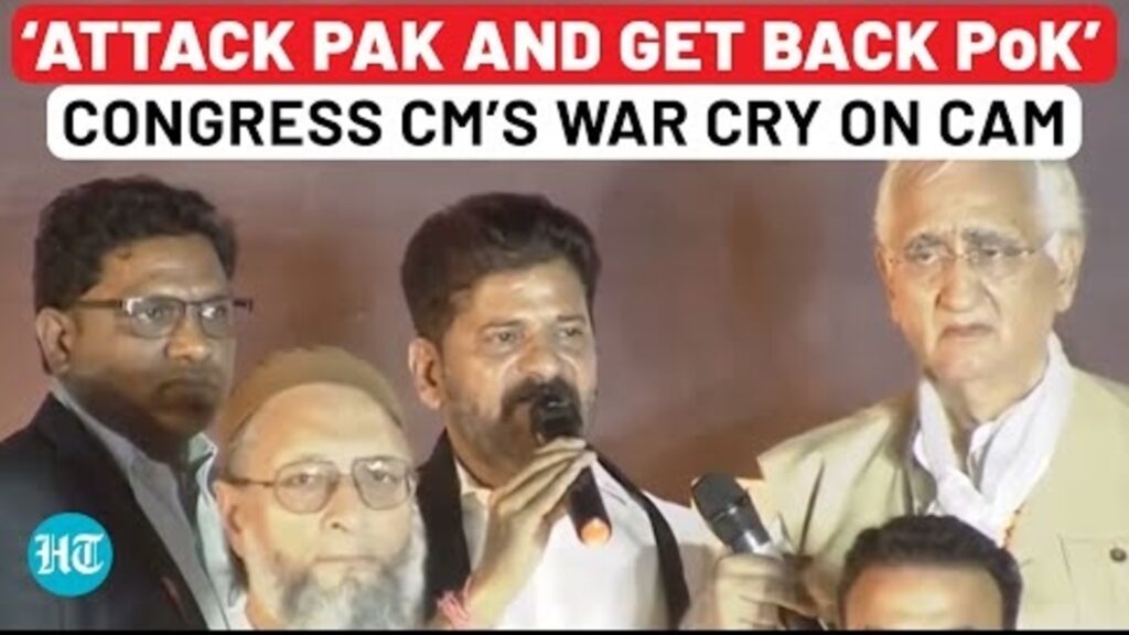 Telangana CM Revanth Reddy asks PM Modi to ‘Attack Pak and get back PoK’