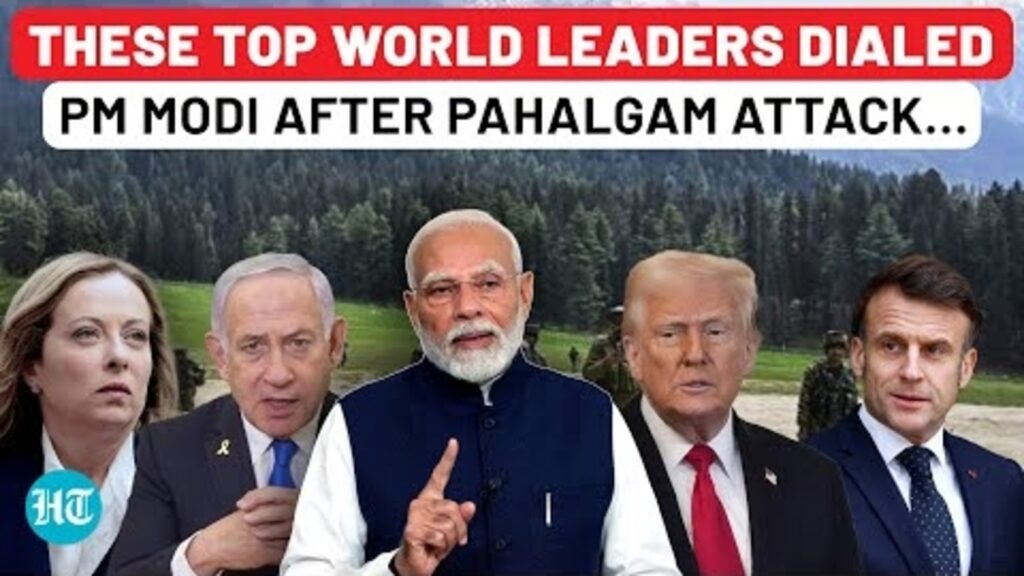 Trump, Netanyahu, Macron & More: Top World Leaders Who Dialed PM Modi After Pahalgam Attack