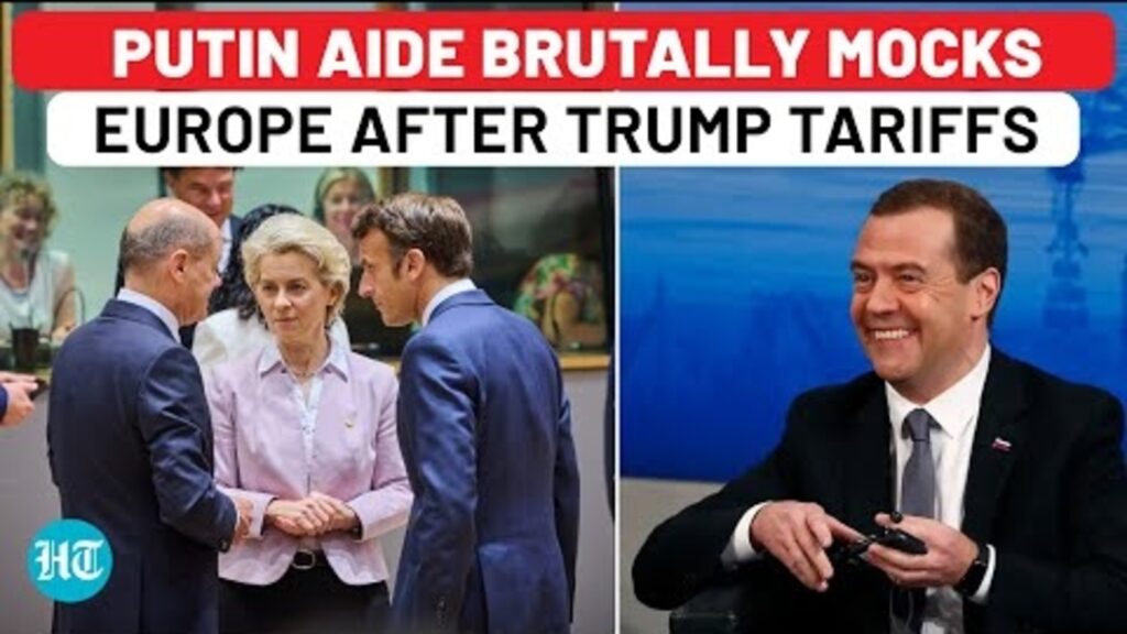 ‘Russia Will Sit Back And Watch’: Putin Aide Mocks Europe Over Tariffs As Kremlin Skips Trump Wrath