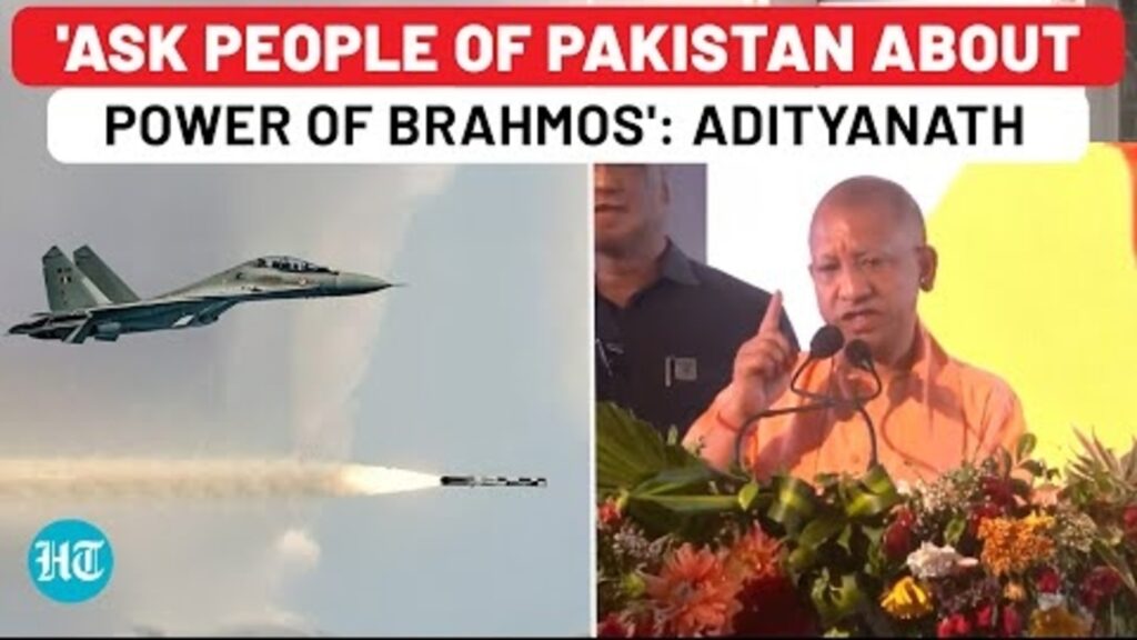 BrahMos Strike on Pakistan Revealed? Yogi Adityanath Roars as India Hammers Pak in Operation Sindoor