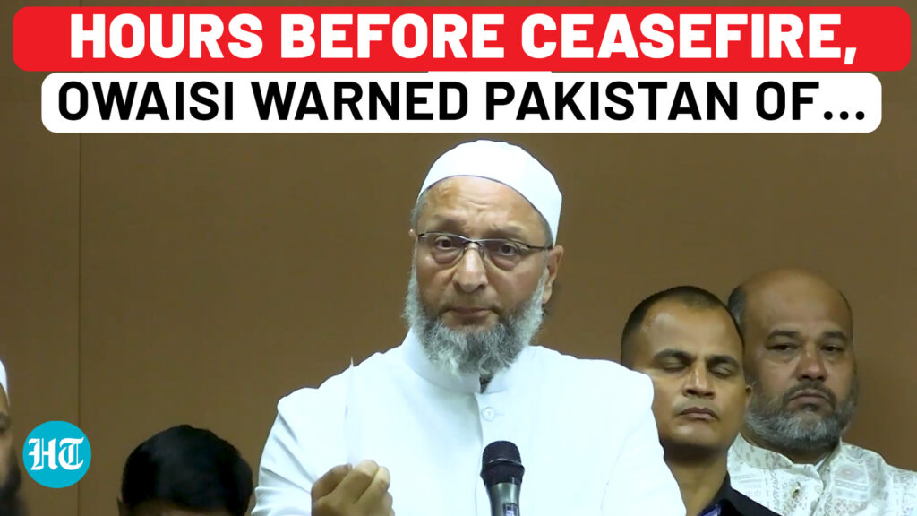 Full speech: Hours before ceasefire, Owaisi went ballistic on Pakistan, issued this big warning