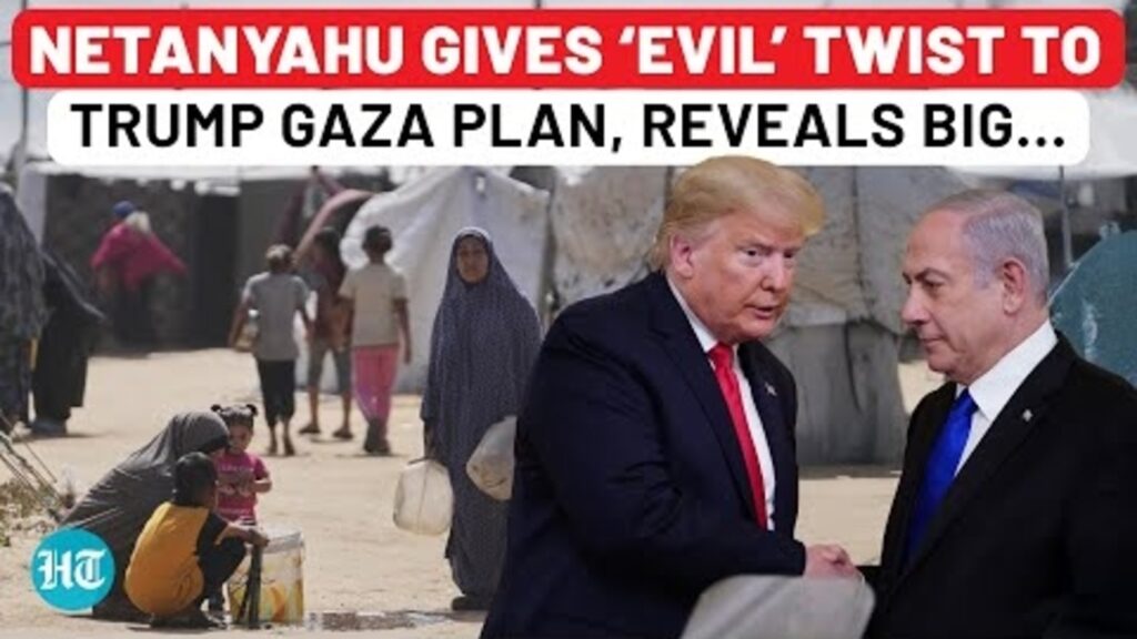 Netanyahu revives Trump’s failed Gaza plan, with new strategy, cites big problem
