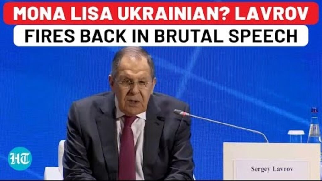 Russia’s Lavrov rejects Ukraine’s ‘Insane’ Mona Lisa, Black Sea claims