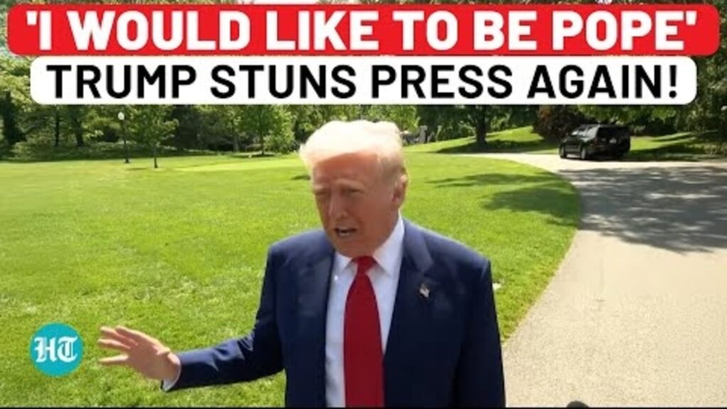 US President Donald Trump shocks media again, says ‘I would like to be Pope’