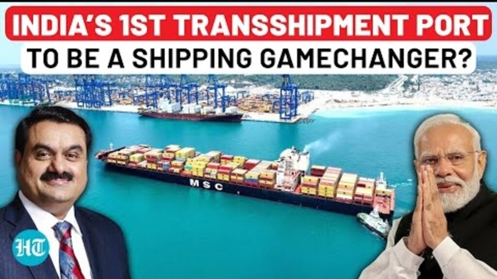 Vizhinjam: India’s first transshipment port in Kerala could become a gamechanger